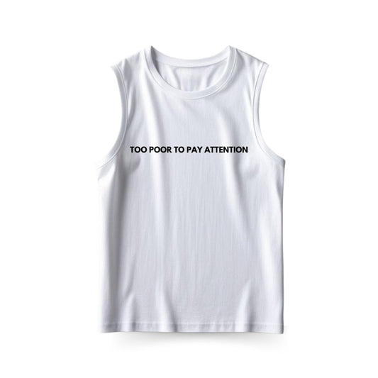 Too Poor Sleeveless T-shirt