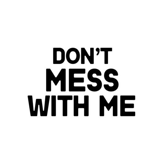 Don't mess with me Crop Top