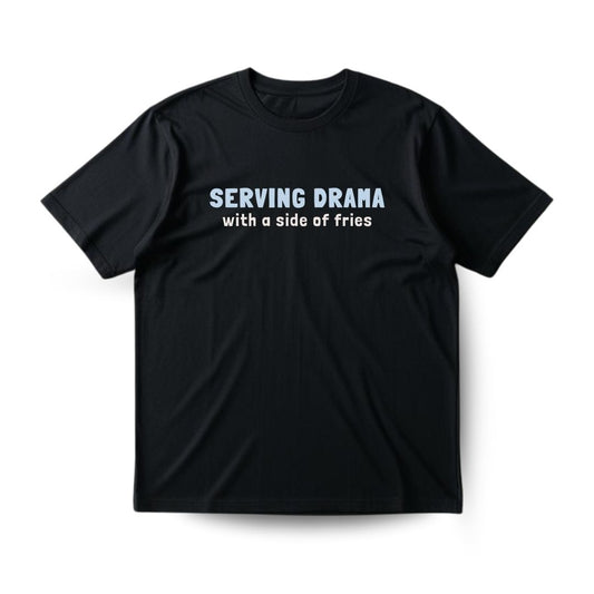 Serving Drama Regular T-shirt
