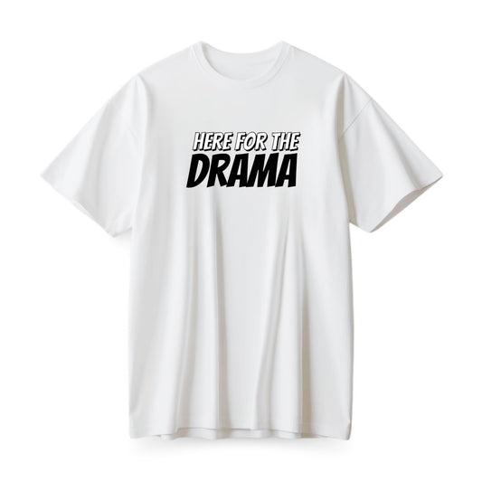 Here for Drama Oversized T-shirt