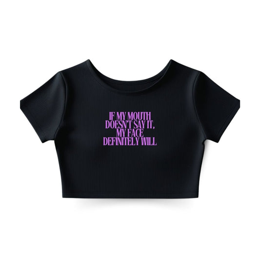 Face says it Crop Top