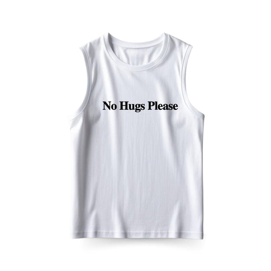 No Hugs Sleeveless T-shirt