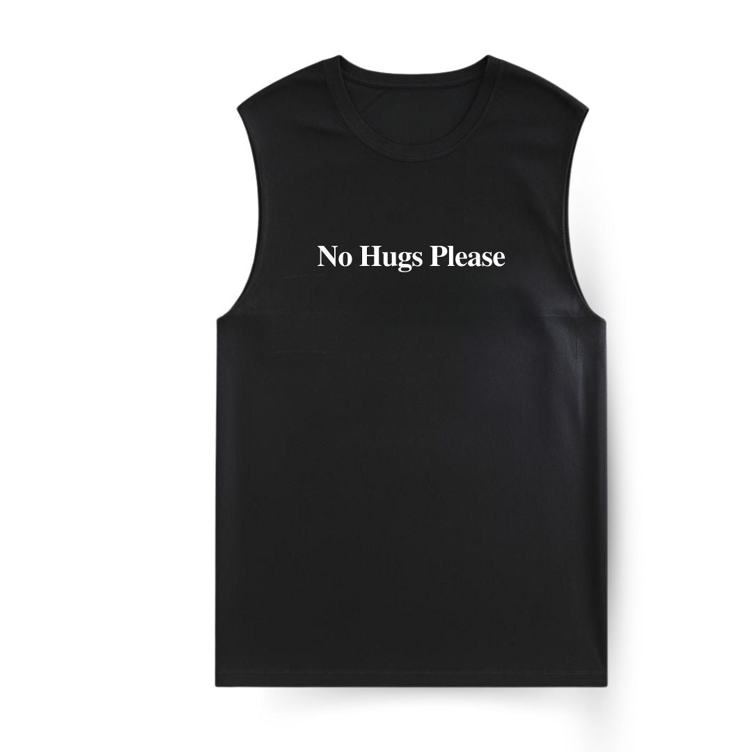 No Hugs Sleeveless T-shirt