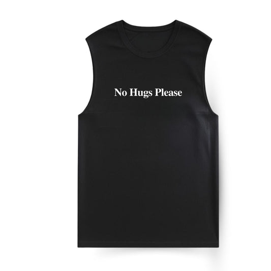 No Hugs Sleeveless T-shirt