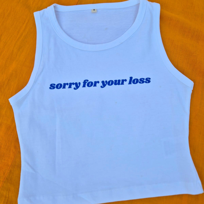 Sorry for your loss Tank Top