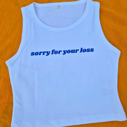 Sorry for your loss Tank Top