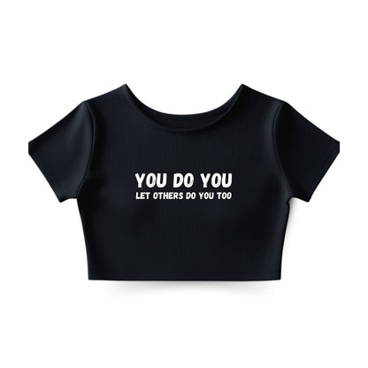 You do You Crop Top