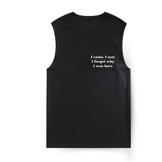 Why was I here Sleeveless T-shirt