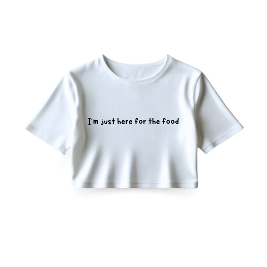 Here for food Crop Top