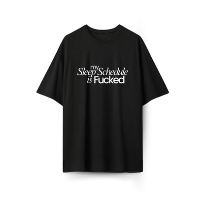 Sleep Schedule Oversized T-shirt