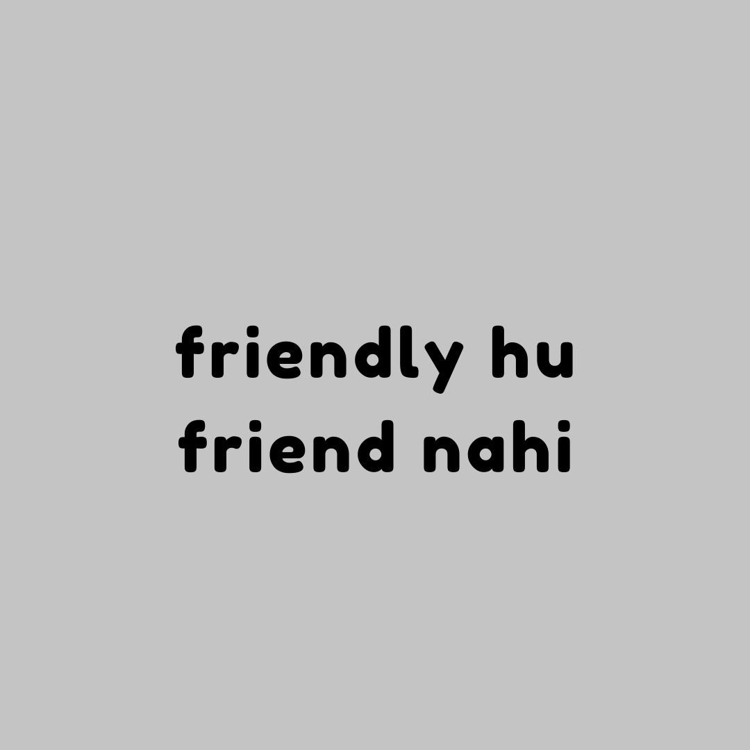 Friendly hu friend nahi Hoodie