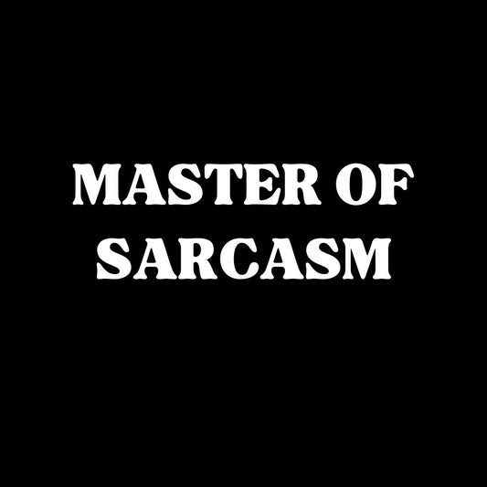 Master of Sarcasm Hoodie