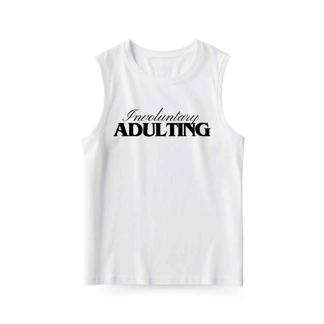 Involuntary Adulting Sleeveless T-shirt