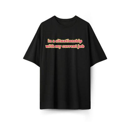 In a situationship Oversized T-shirt