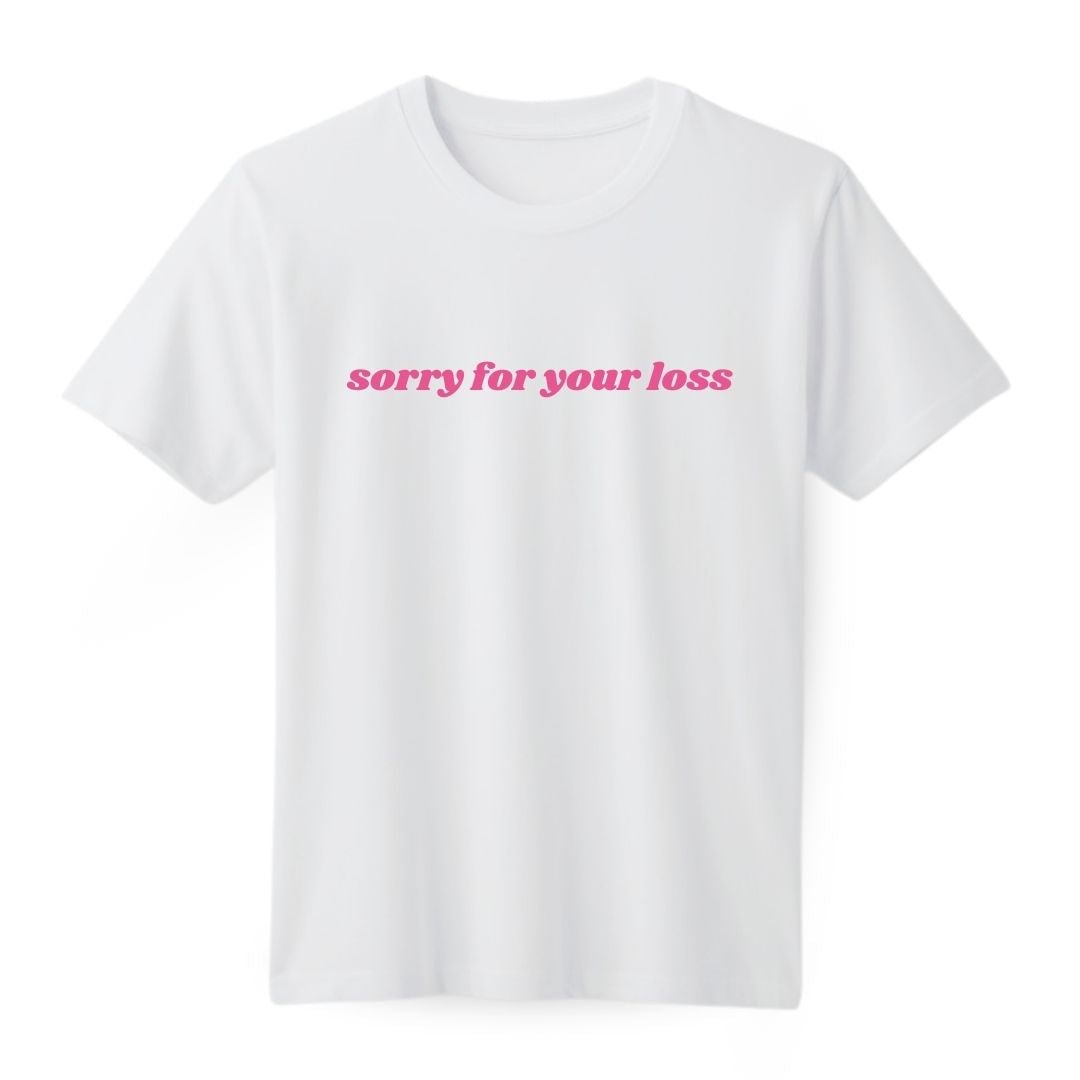 Sorry for your loss Regular T-shirt