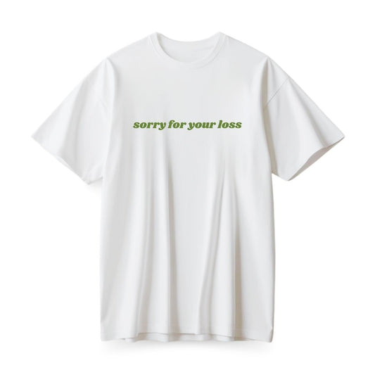 Sorry for your loss Oversized T-shirt