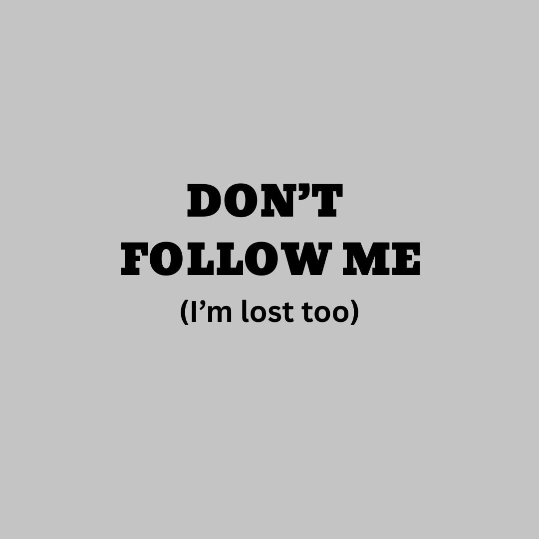 Don't follow me Hoodie