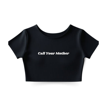 Call Your Mother Crop Top