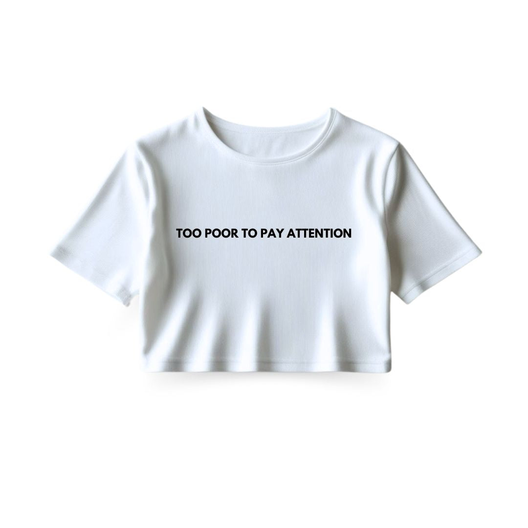 Too Poor Crop Top