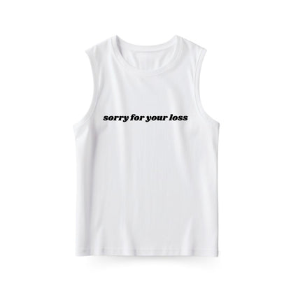 Sorry for your loss Sleeveless T-shirt