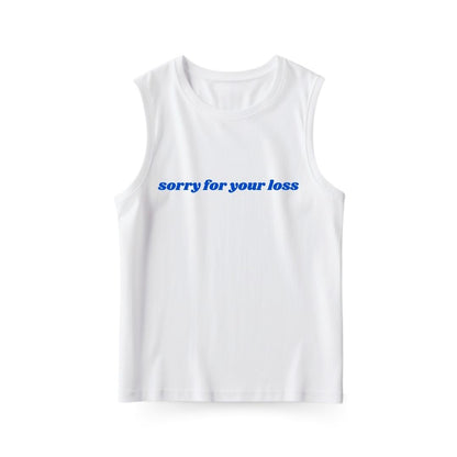 Sorry for your loss Sleeveless T-shirt