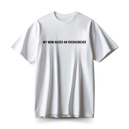 Overachiever Oversized T-shirt