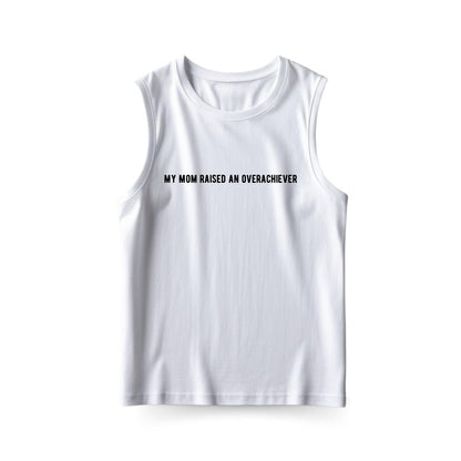 Overachiever Sleeveless T-shirt