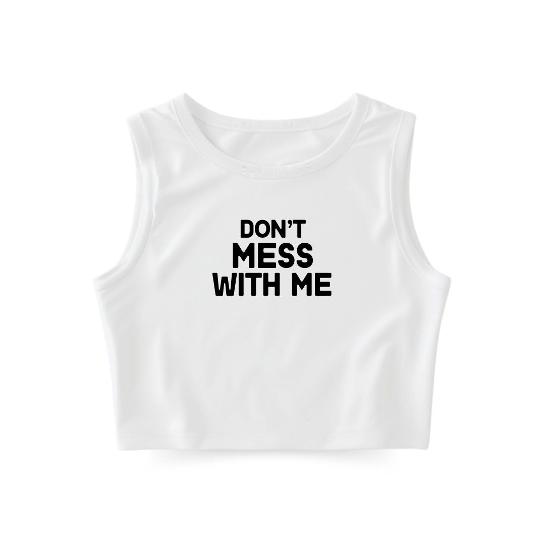 Don't mess with me Tank Top