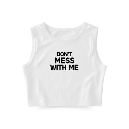 Don't mess with me Tank Top