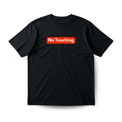 No Touching Regular T-shirt
