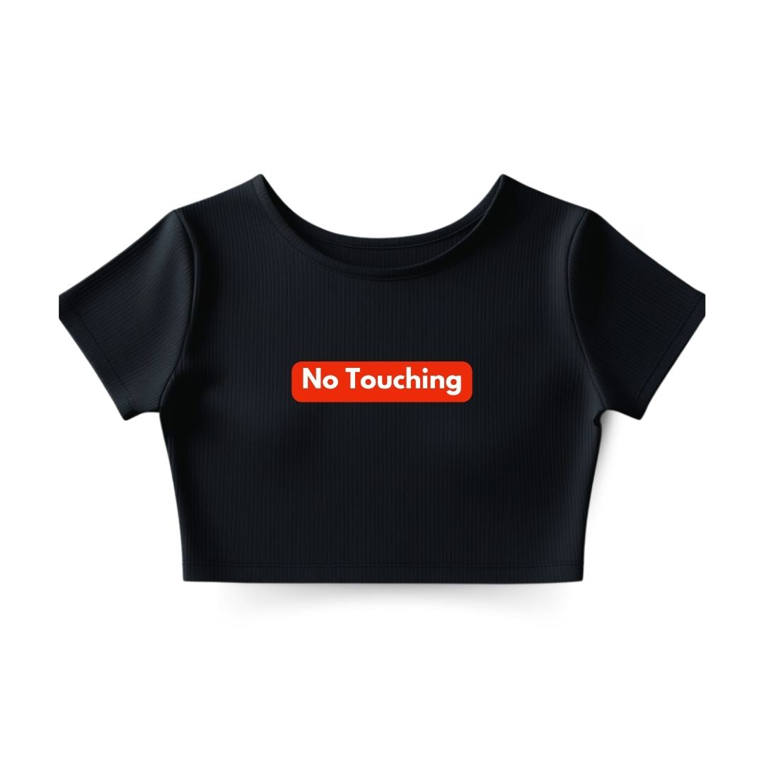 No Touching Crop Top