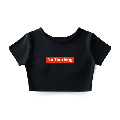 No Touching Crop Top