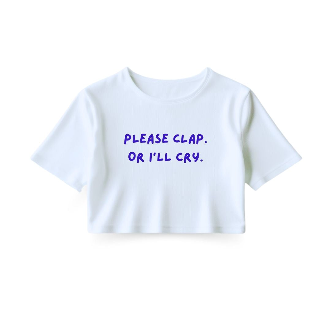 Please Clap Crop Top