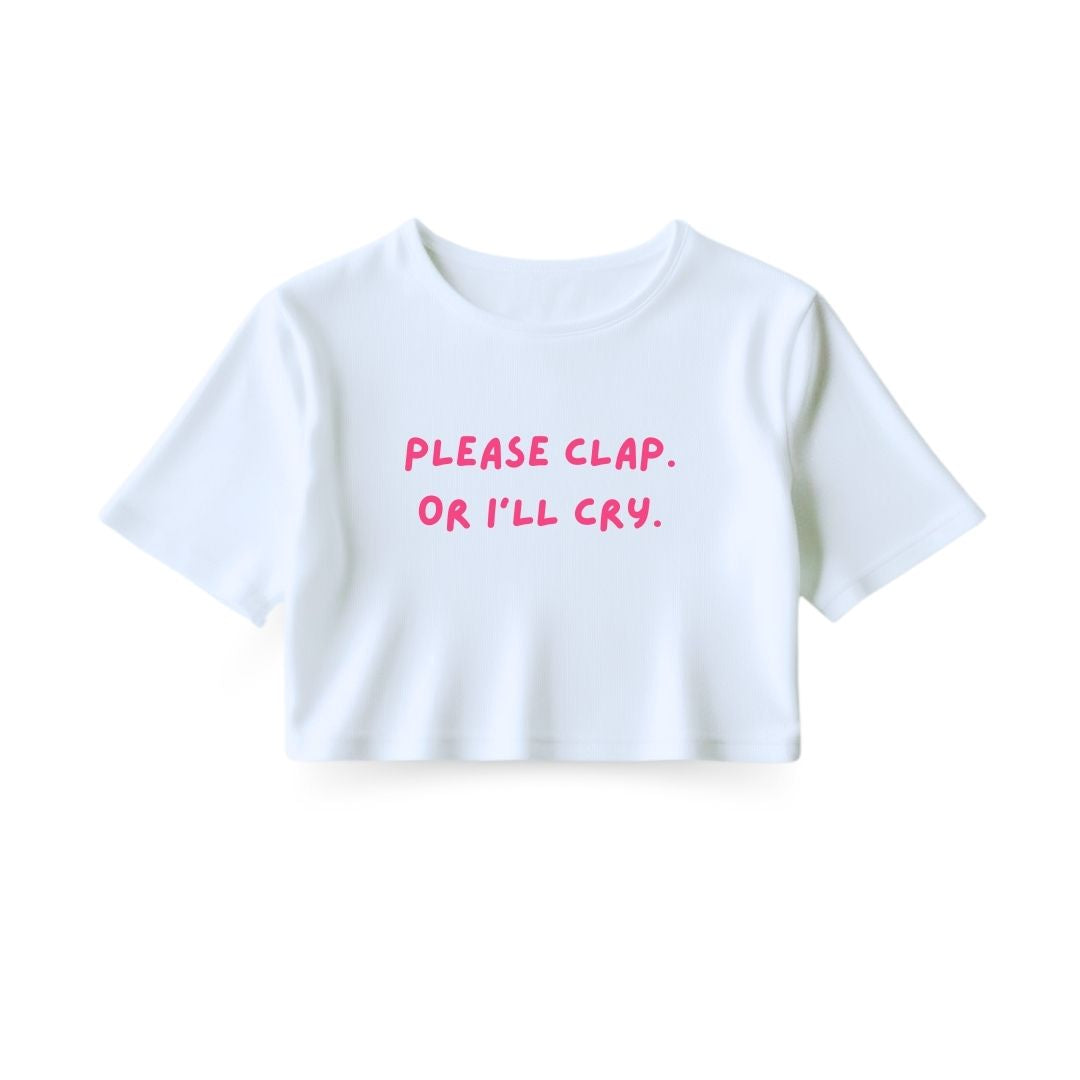 Please Clap Crop Top
