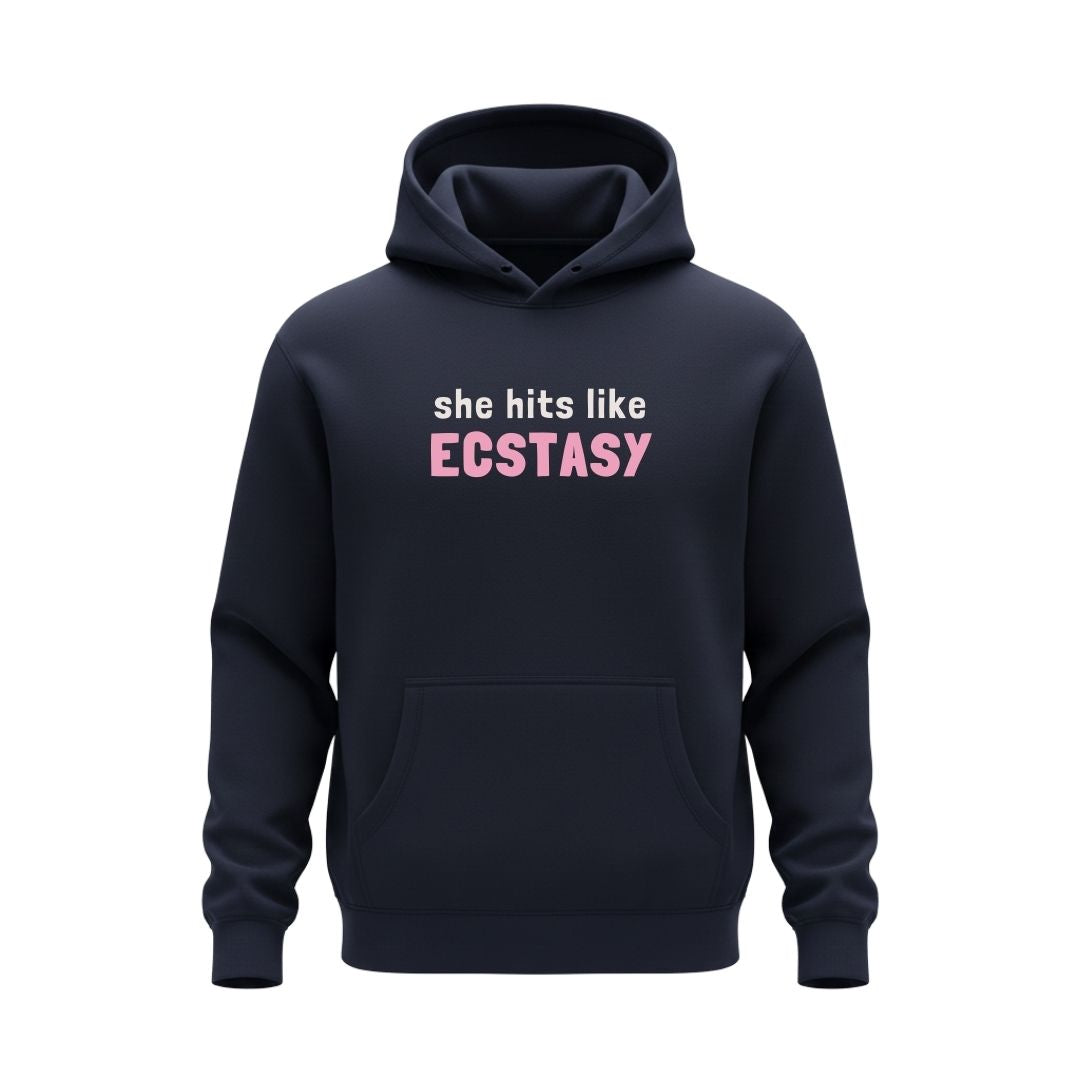 Hits like ecstasy Hoodie