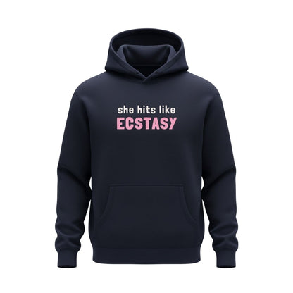Hits like ecstasy Hoodie