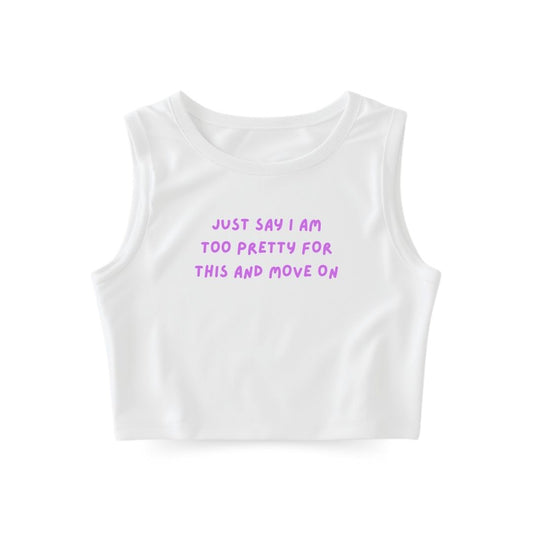 Too pretty Tank Top