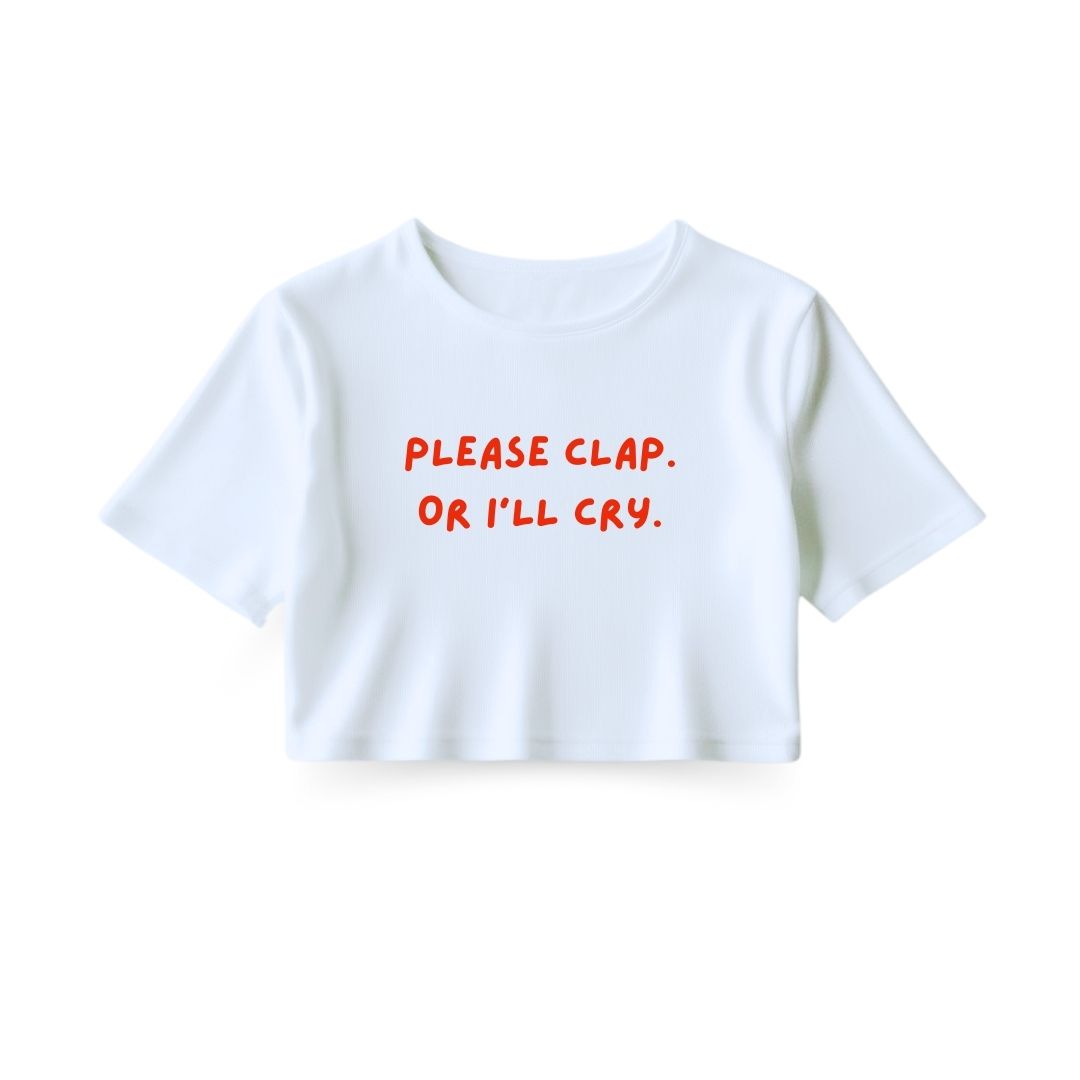 Please Clap Crop Top