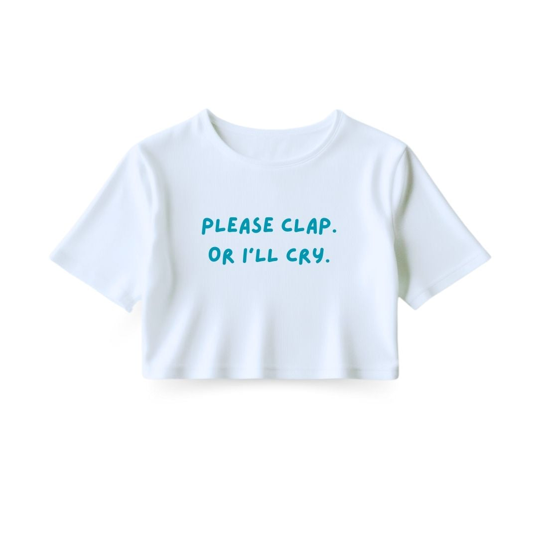 Please Clap Crop Top