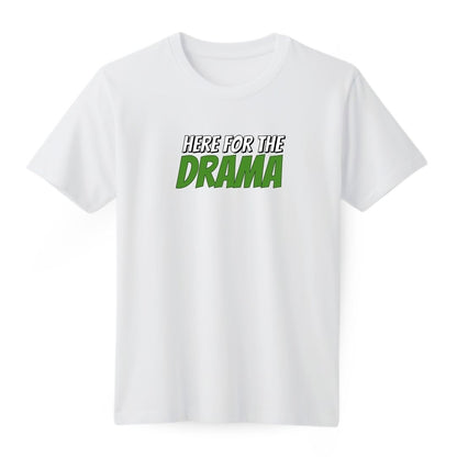 Here for Drama Regular T-shirt