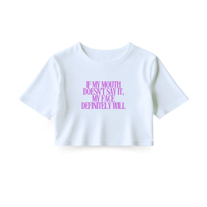 Face says it Crop Top