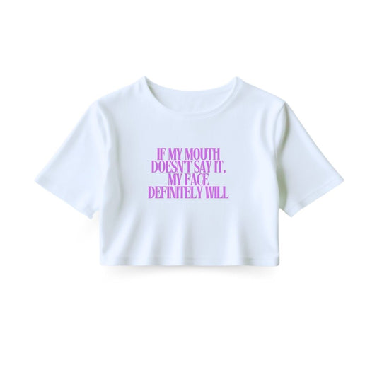 Face says it Crop Top