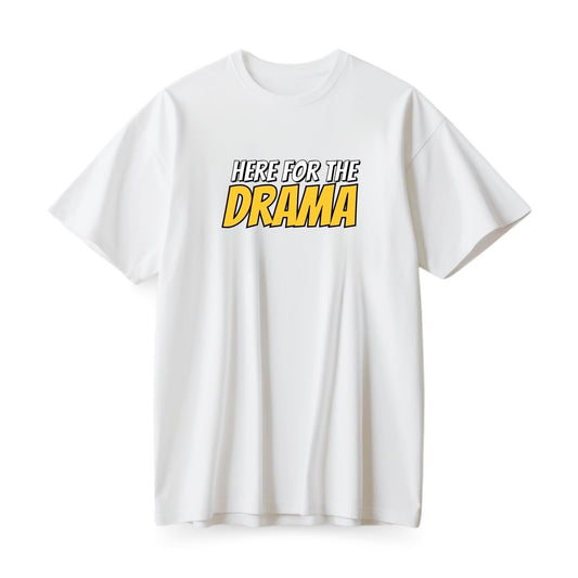 Here for Drama Oversized T-shirt