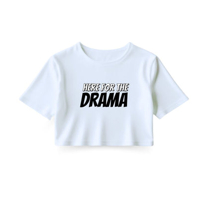 Here for Drama Crop Top