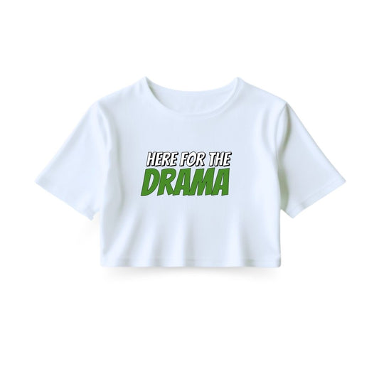 Here for Drama Crop Top