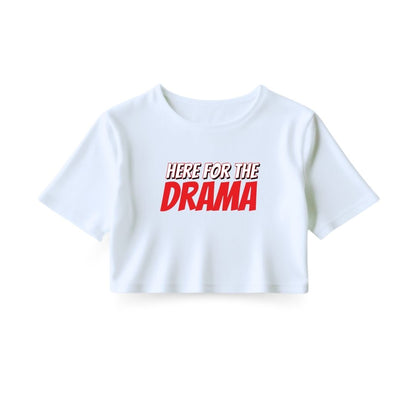 Here for Drama Crop Top