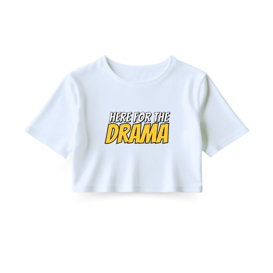 Here for Drama Crop Top