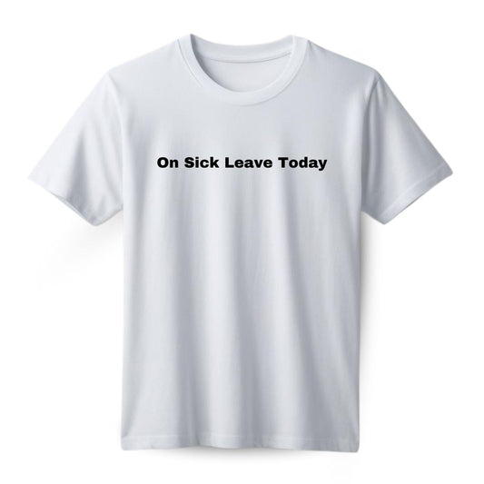 Sick Leave Regular T-shirt