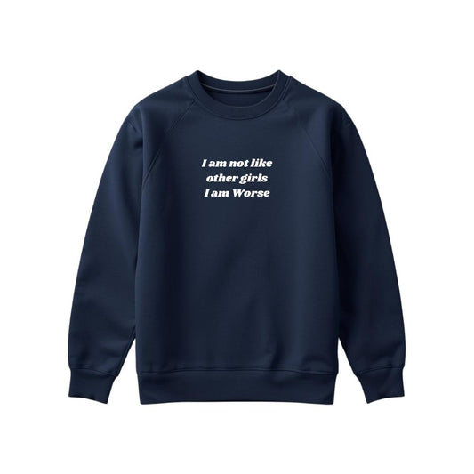 Not like other girls Sweatshirt