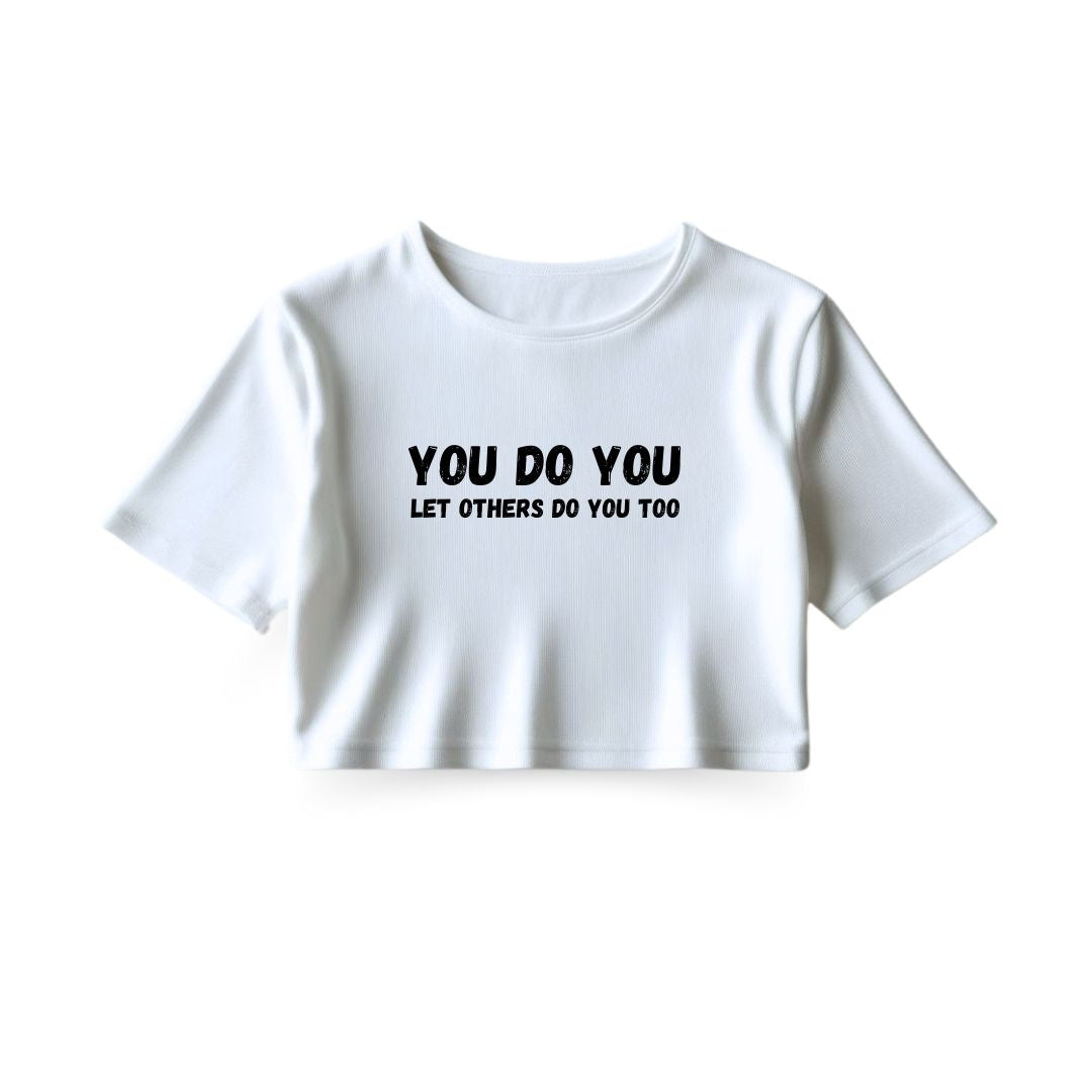 You do You Crop Top